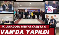IX. ANADOLU MEDYA ÇALIŞTAYI, VAN'DA YAPILDI
