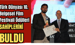 Türk Dünyası 10. Belgesel Film Festivali Ödülleri Sahiplerini Buldu