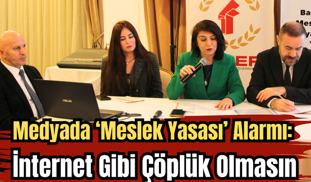 Medyada ‘Meslek Yasası’ Alarmı: İnternet Gibi Çöplük Olmasın