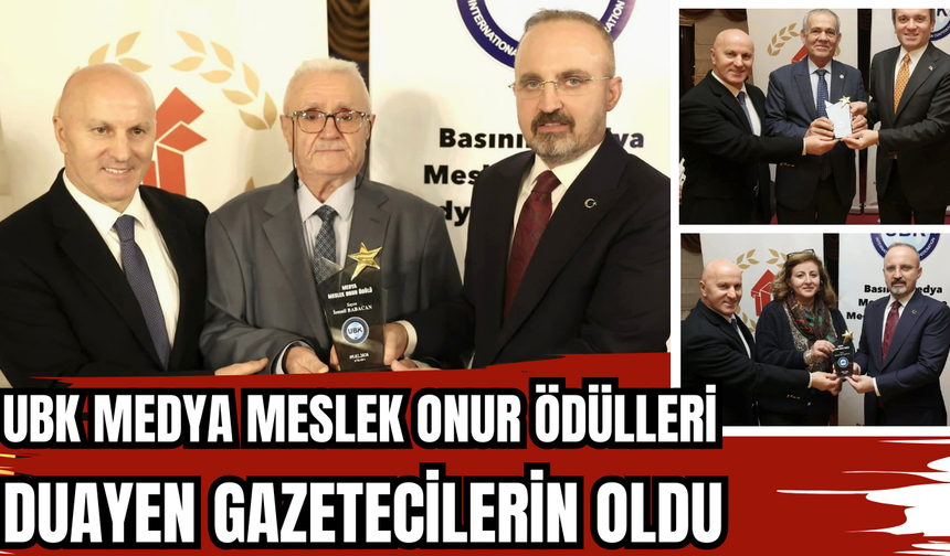 UBK MEDYA MESLEK ONUR ÖDÜLLERİ DUAYEN GAZETECİLERİN OLDU…