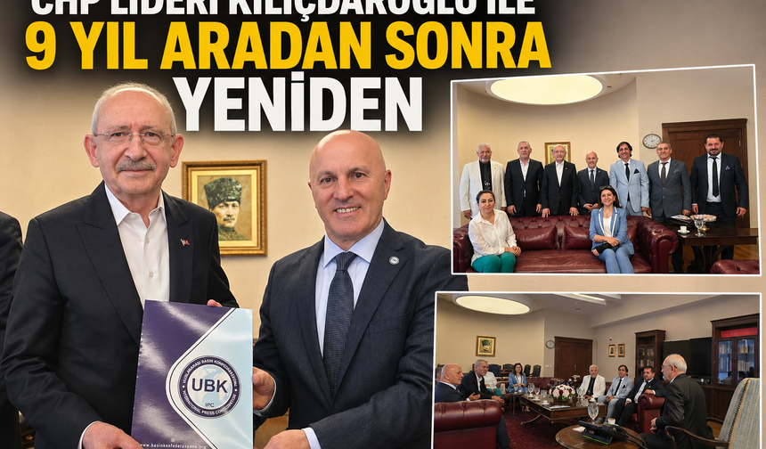 CHP Lideri Kılıçdaroğlu ile 9 Yıl Sonra Yeniden… ŞAKİR GÜREL YAZDI...
