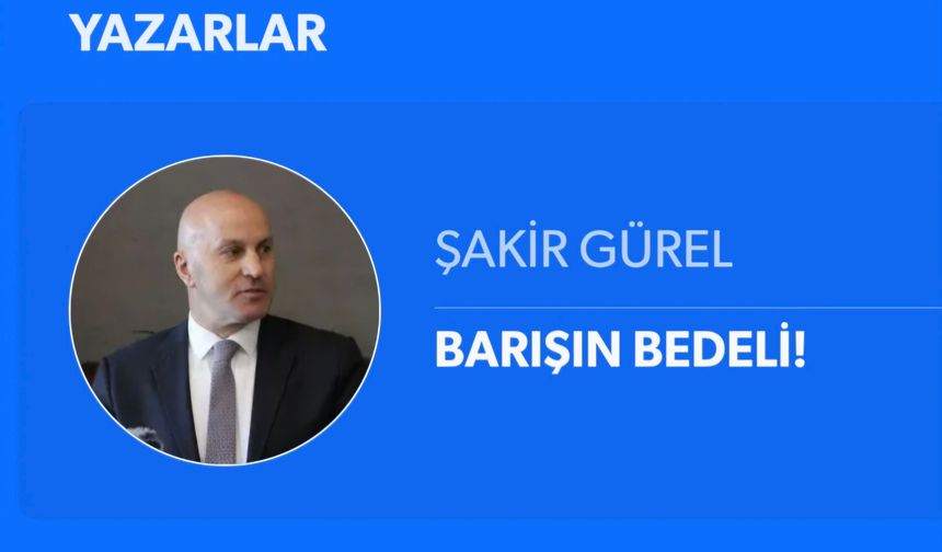 BARIŞIN BEDELİ!